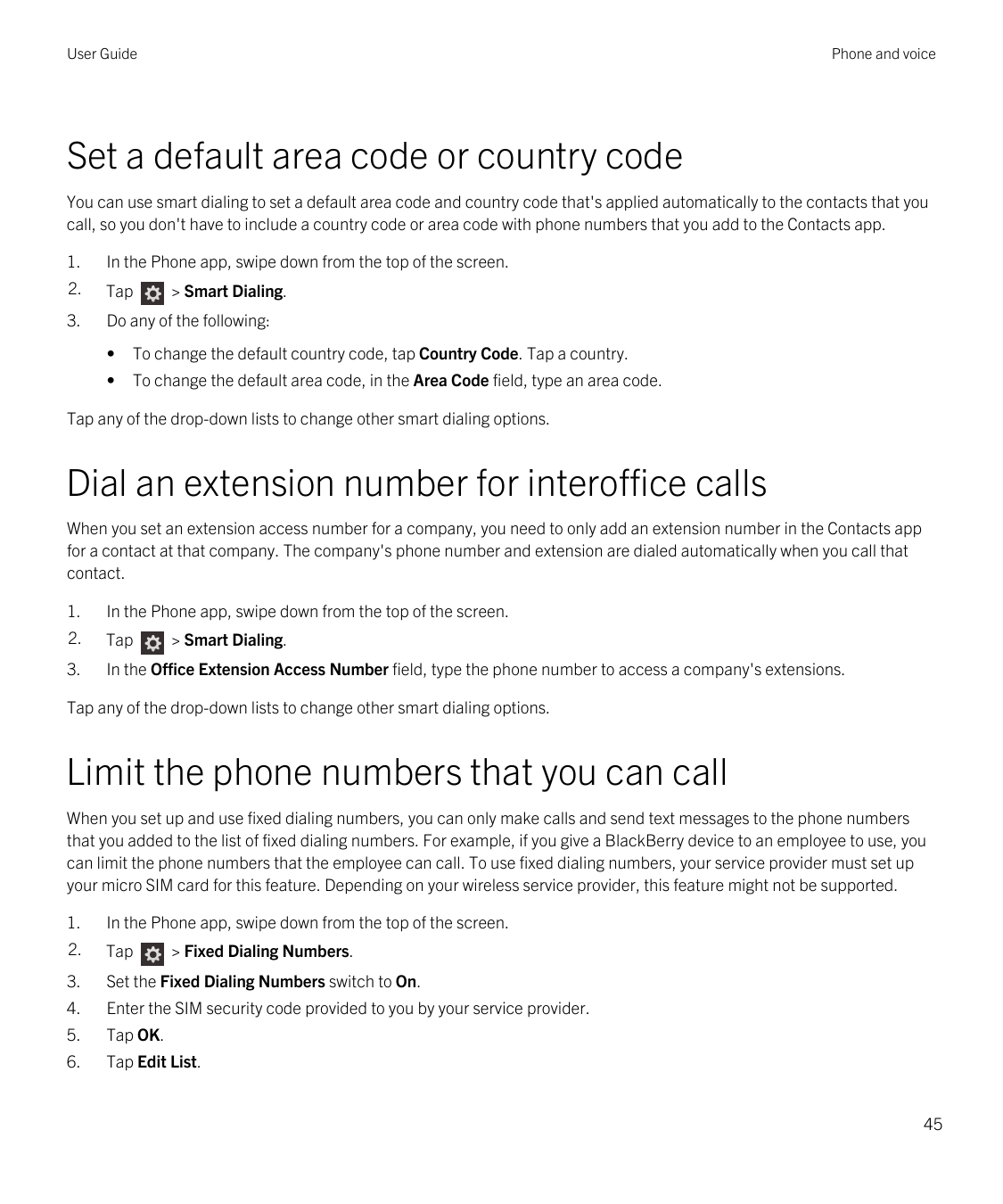 User GuidePhone and voiceSet a default area code or country codeYou can use smart dialing to set a default area code and country