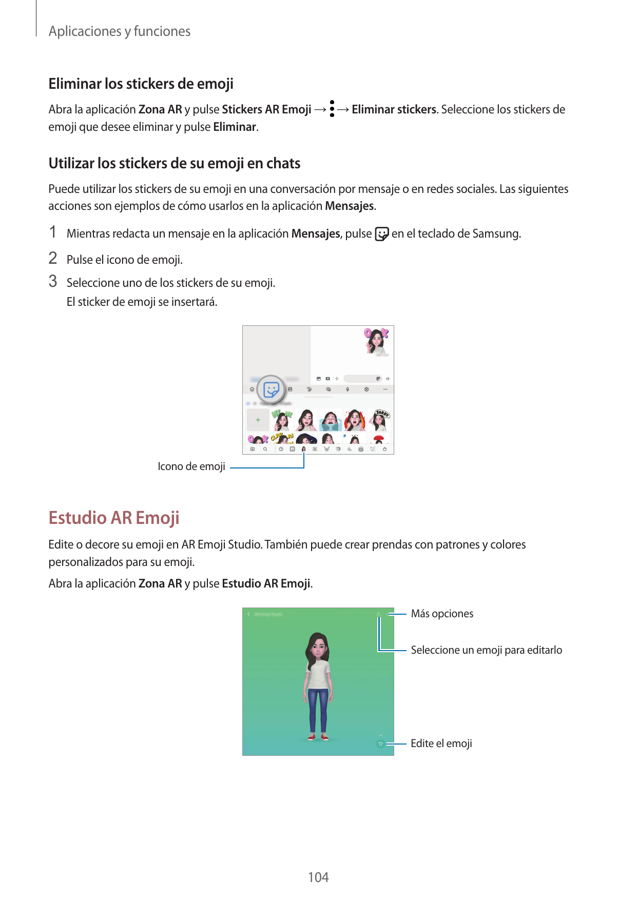 Aplicaciones y funcionesEliminar los stickers de emojiAbra la aplicación Zona AR y pulse Stickers AR Emoji → → Eliminar stickers
