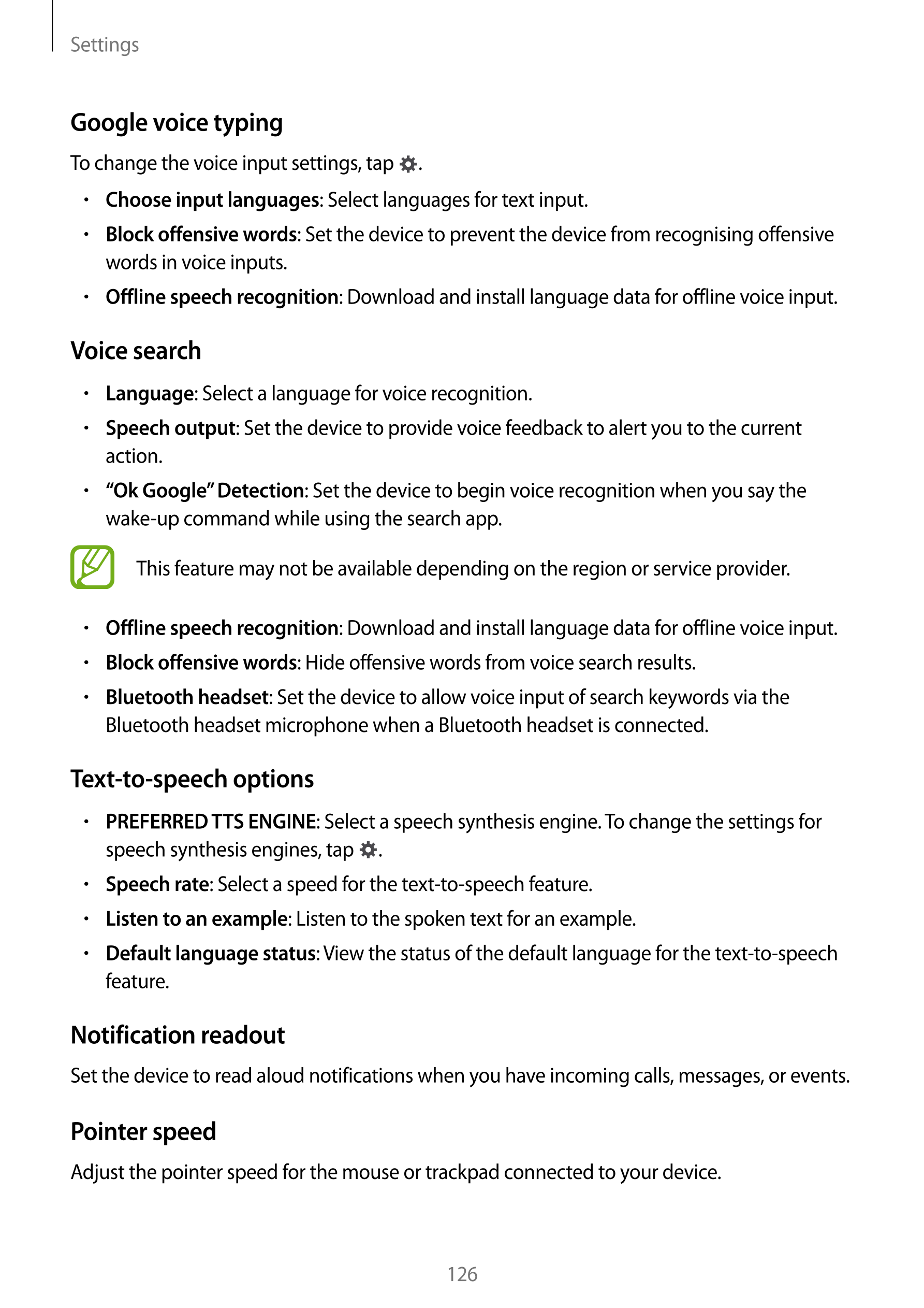 Settings
Google voice typing
To change the voice input settings, tap  .
•     : Select languages for text input.Choose input lan