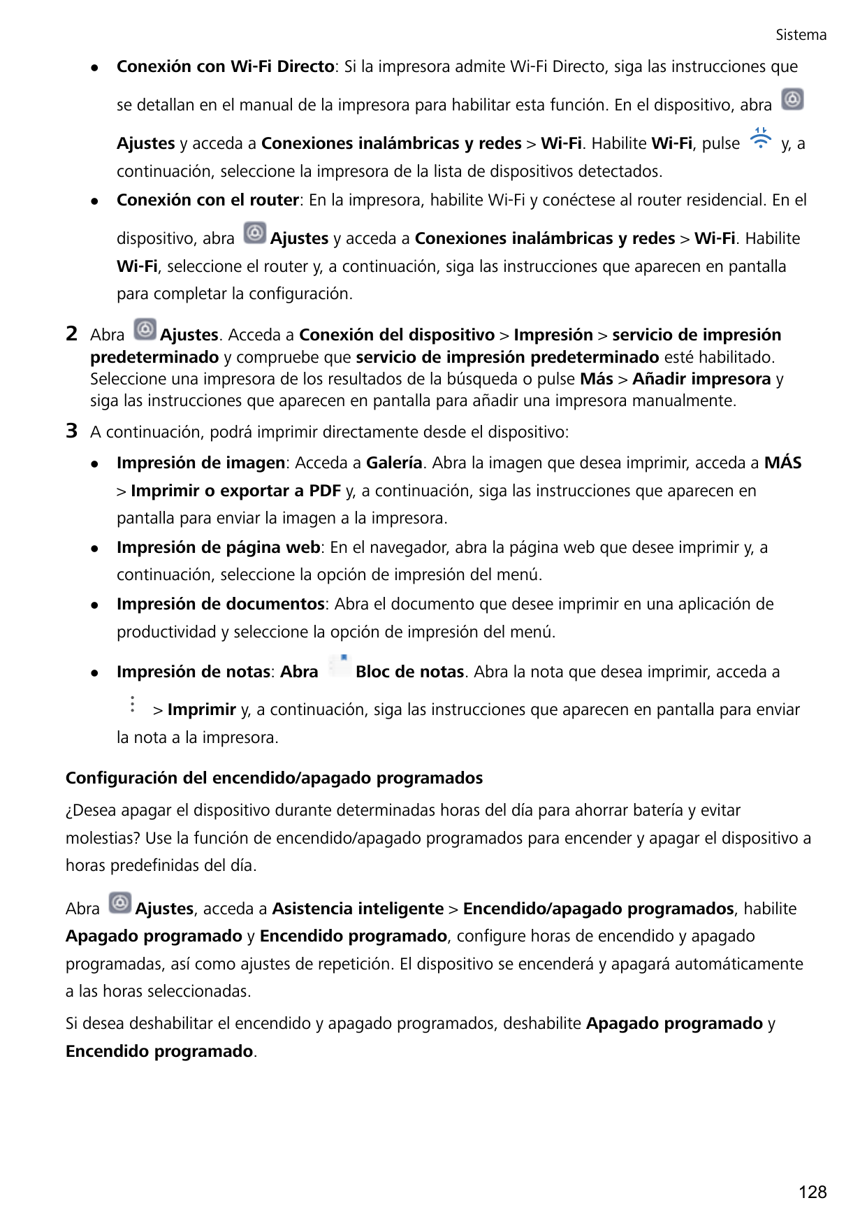 SistemalConexión con Wi-Fi Directo: Si la impresora admite Wi-Fi Directo, siga las instrucciones quese detallan en el manual de 