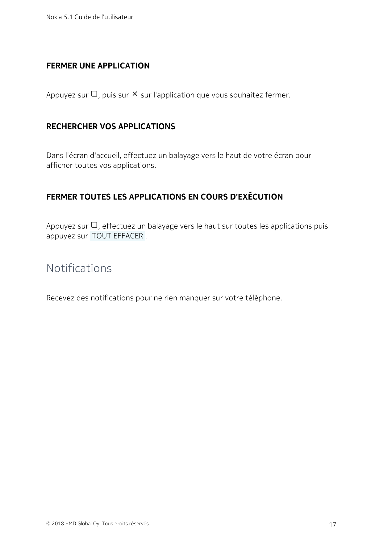 Nokia 5.1 Guide de l'utilisateurFERMER UNE APPLICATIONAppuyez sur check_box_outline_blank, puis sur close sur l'application que 