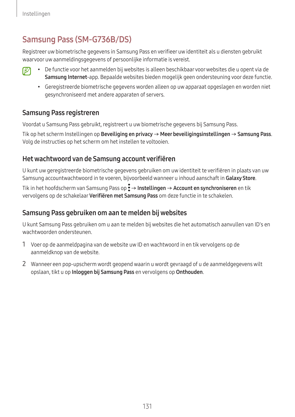 InstellingenSamsung Pass (SM-G736B/DS)Registreer uw biometrische gegevens in Samsung Pass en verifieer uw identiteit als u diens