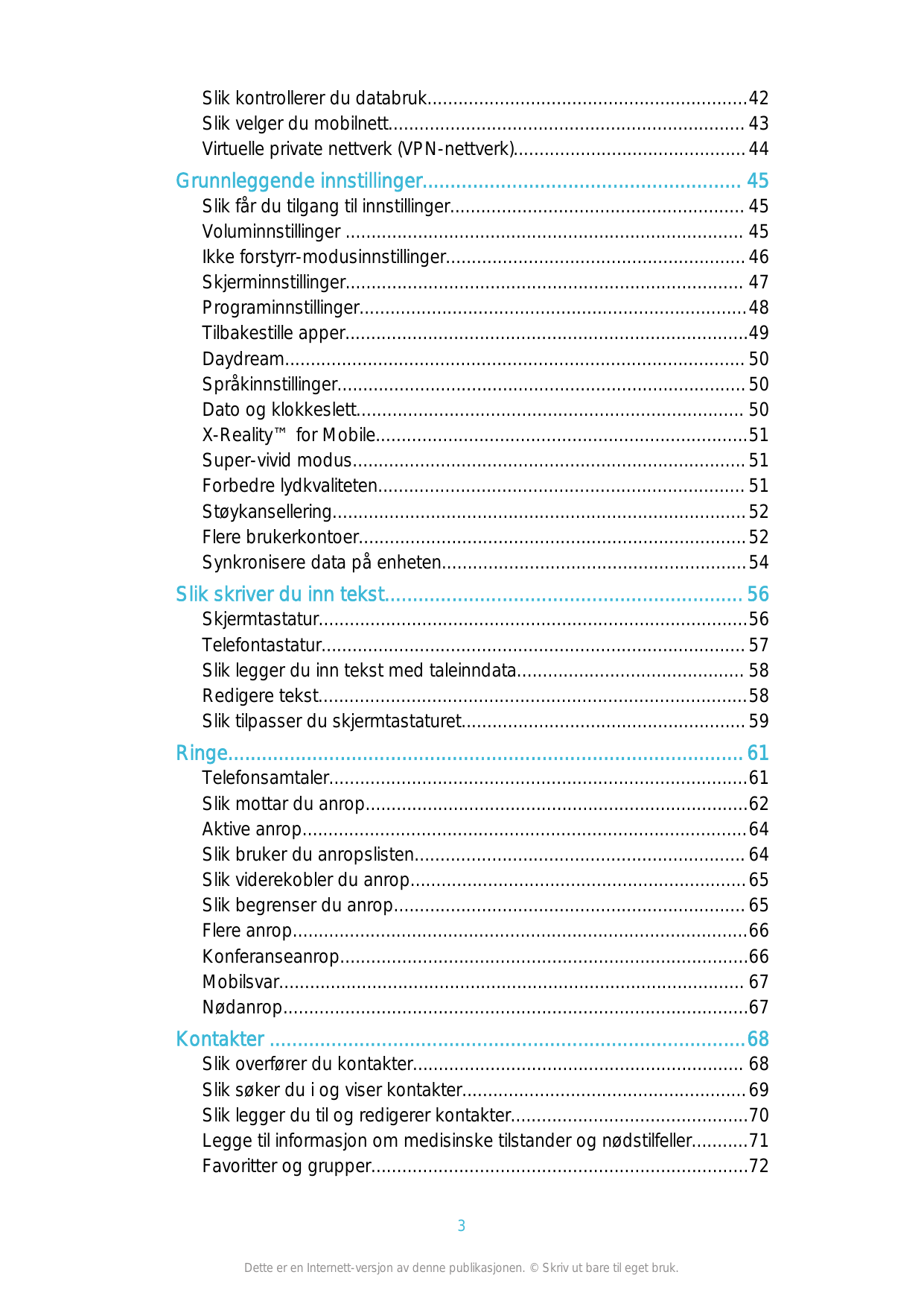 Slik kontrollerer du databruk..............................................................42Slik velger du mobilnett...........