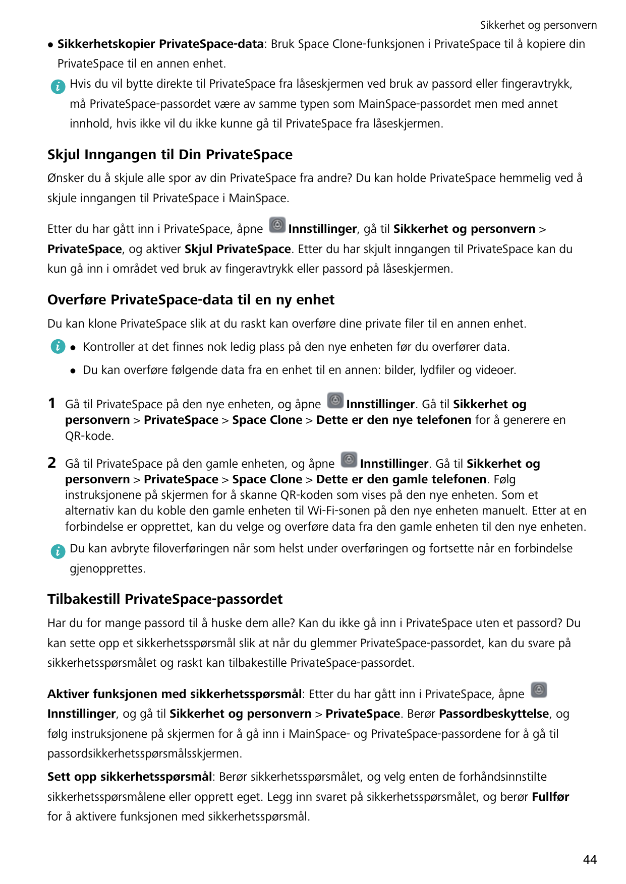 Sikkerhet og personvernlSikkerhetskopier PrivateSpace-data: Bruk Space Clone-funksjonen i PrivateSpace til å kopiere dinPrivateS