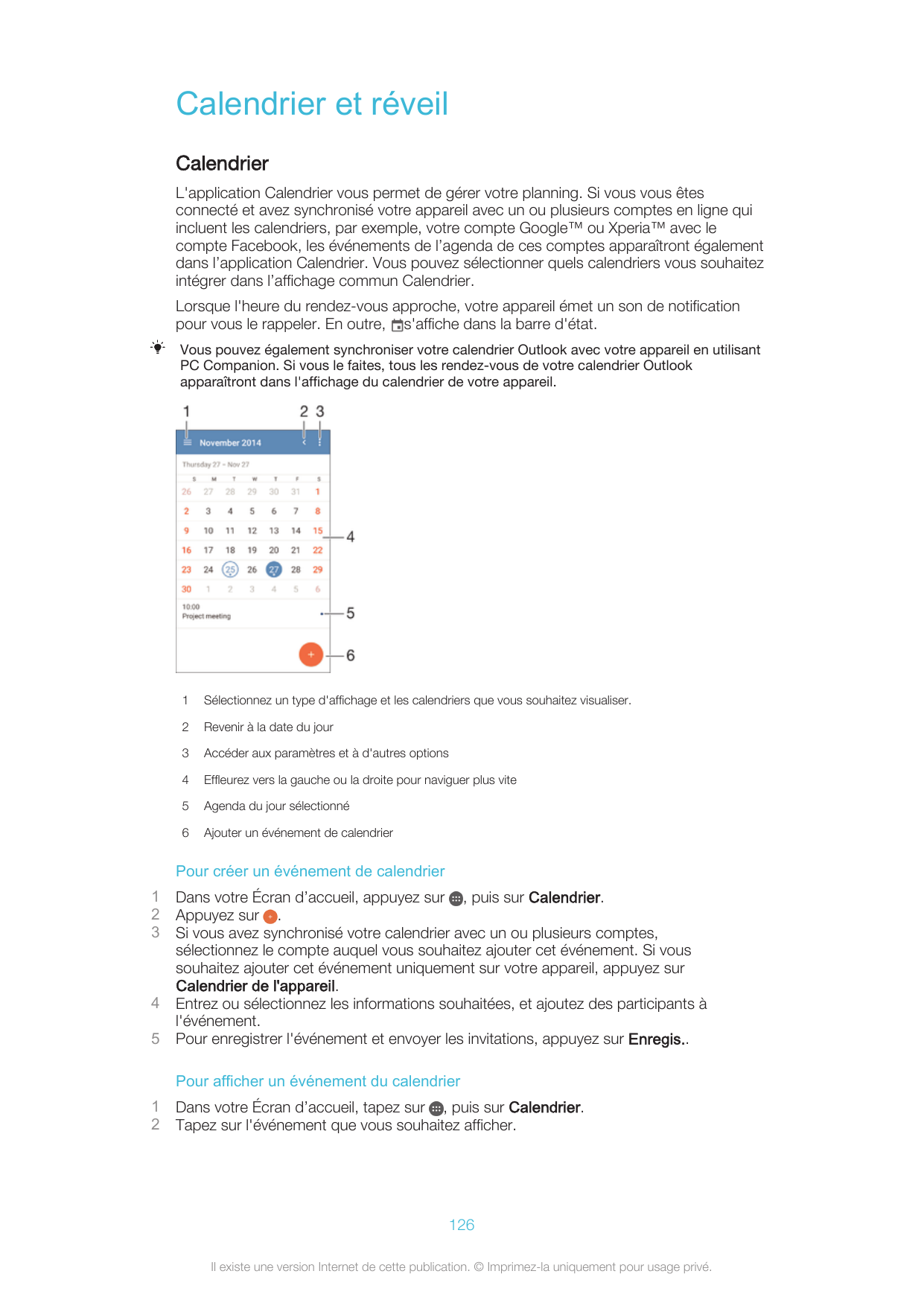 Calendrier et réveilCalendrierL'application Calendrier vous permet de gérer votre planning. Si vous vous êtesconnecté et avez sy