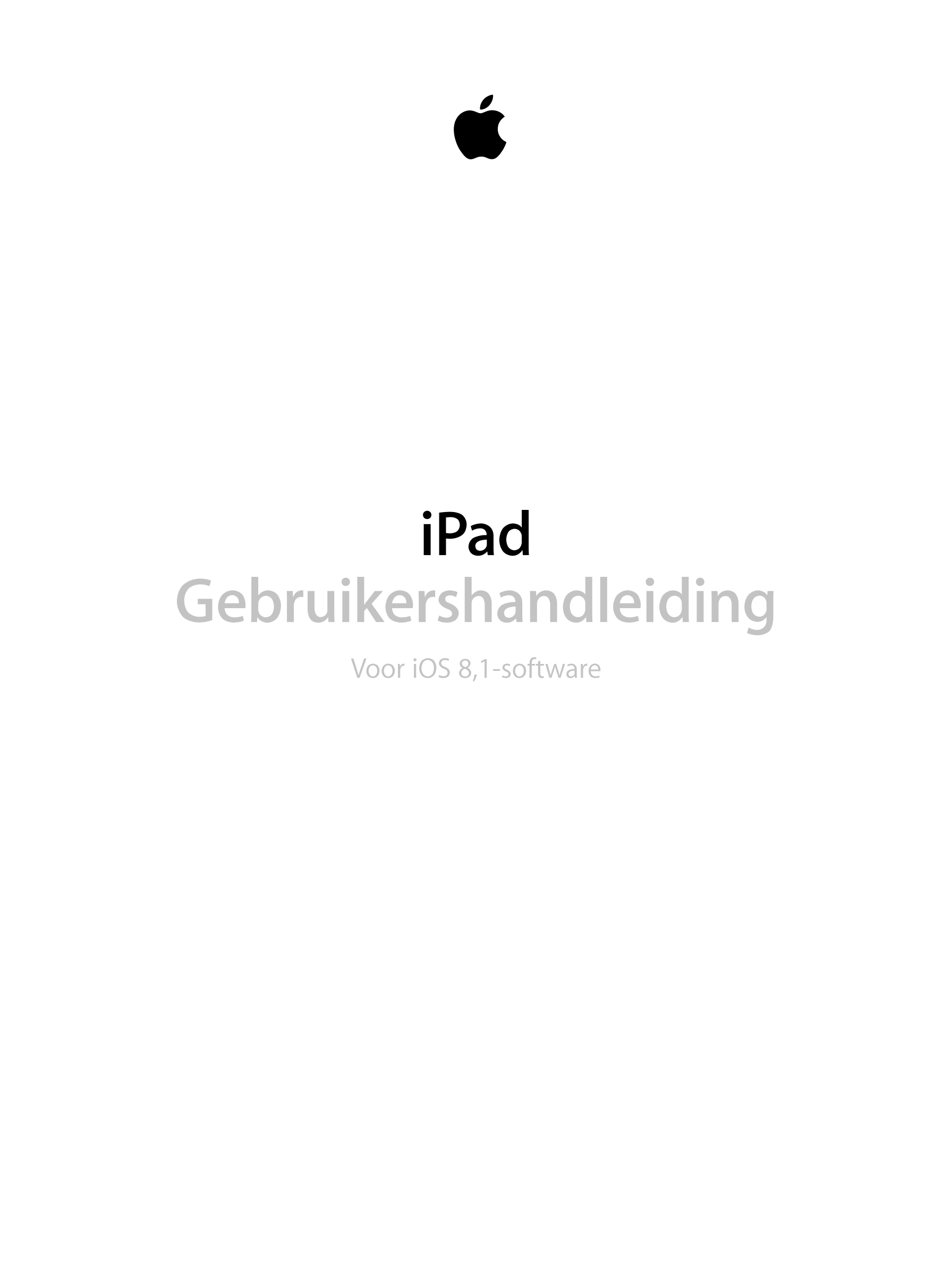 iPad
Gebruikershandleiding
           Voor iOS  8,1-software