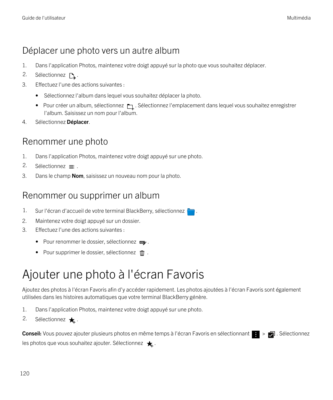 Guide de l'utilisateurMultimédiaDéplacer une photo vers un autre album1.Dans l'application Photos, maintenez votre doigt appuyé 