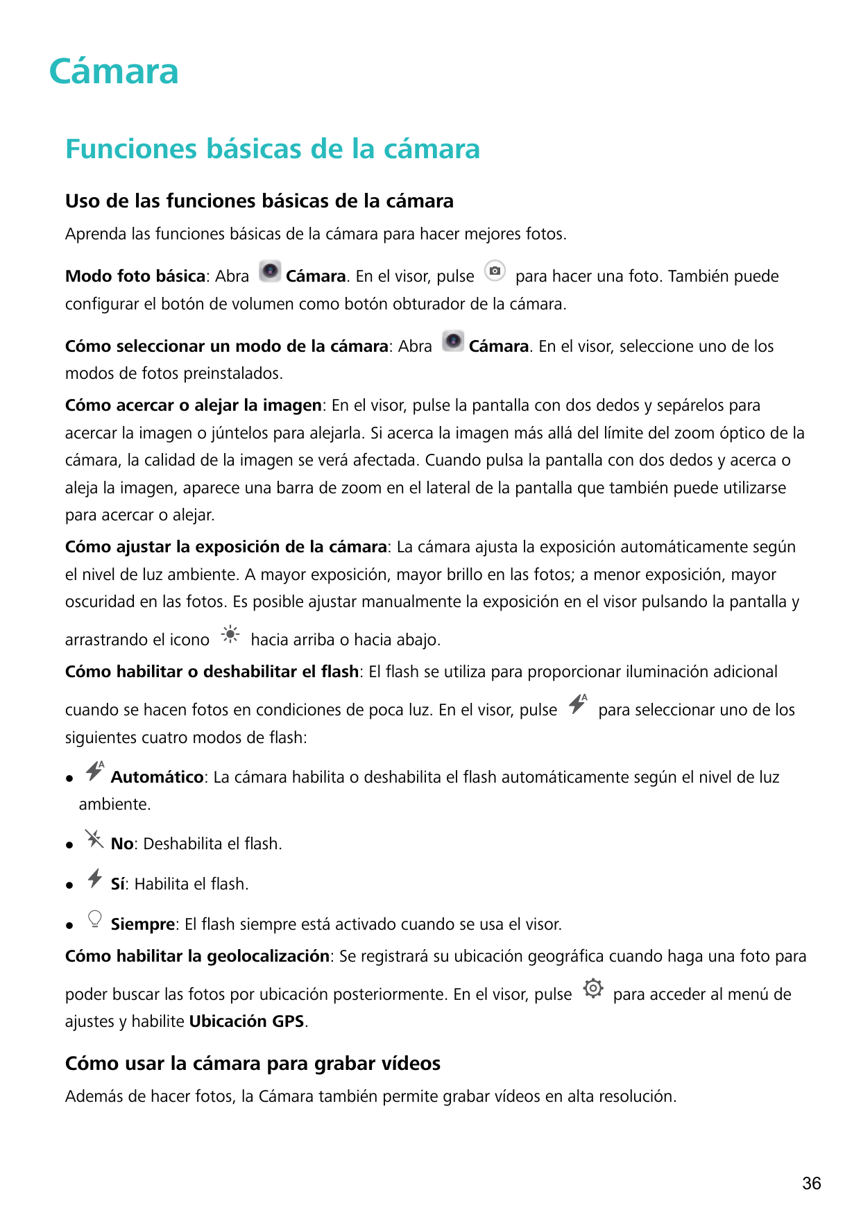 CámaraFunciones básicas de la cámaraUso de las funciones básicas de la cámaraAprenda las funciones básicas de la cámara para hac