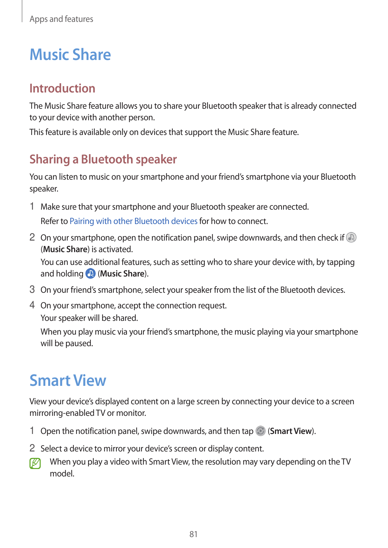 Apps and featuresMusic ShareIntroductionThe Music Share feature allows you to share your Bluetooth speaker that is already conne