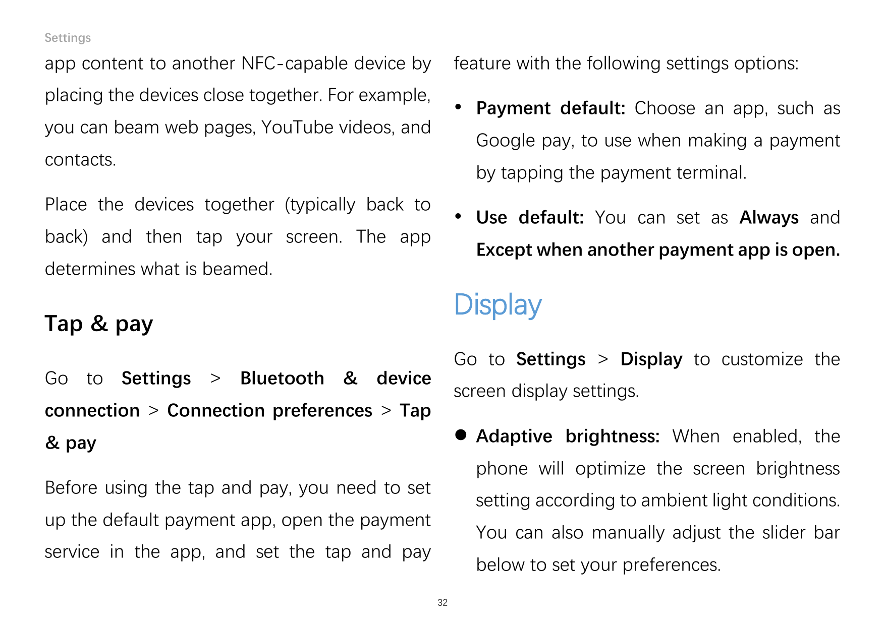 Settingsapp content to another NFC-capable device byfeature with the following settings options:placing the devices close togeth