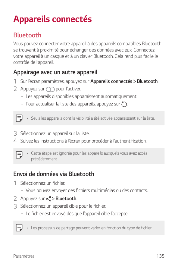 Appareils connectésBluetoothVous pouvez connecter votre appareil à des appareils compatibles Bluetoothse trouvant à proximité po