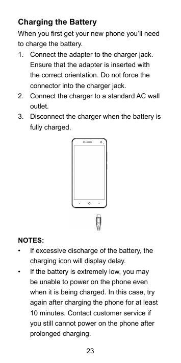 Charging the BatteryWhen you first get your new phone you’ll needto charge the battery.1. Connect the adapter to the charger jac