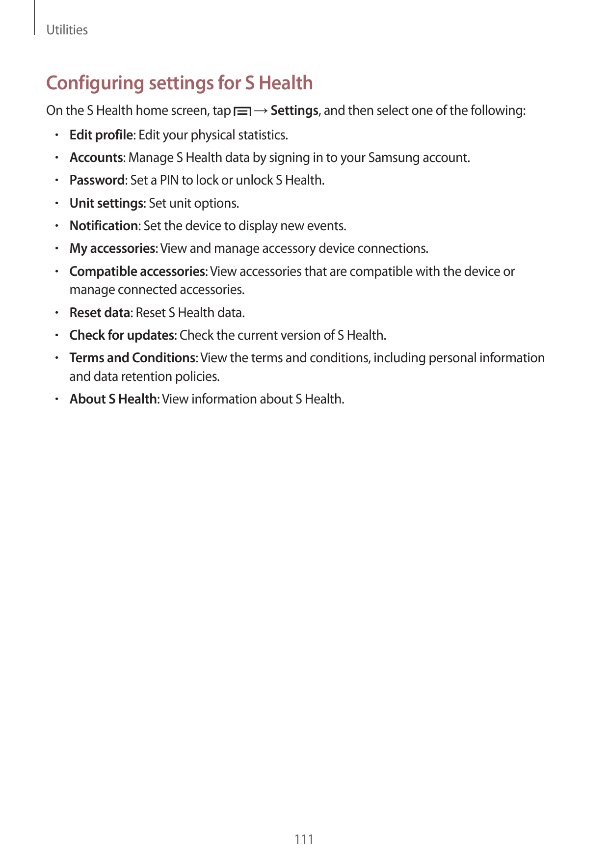 UtilitiesConfiguring settings for S HealthOn the S Health home screen, tap→ Settings, and then select one of the following:• Edi