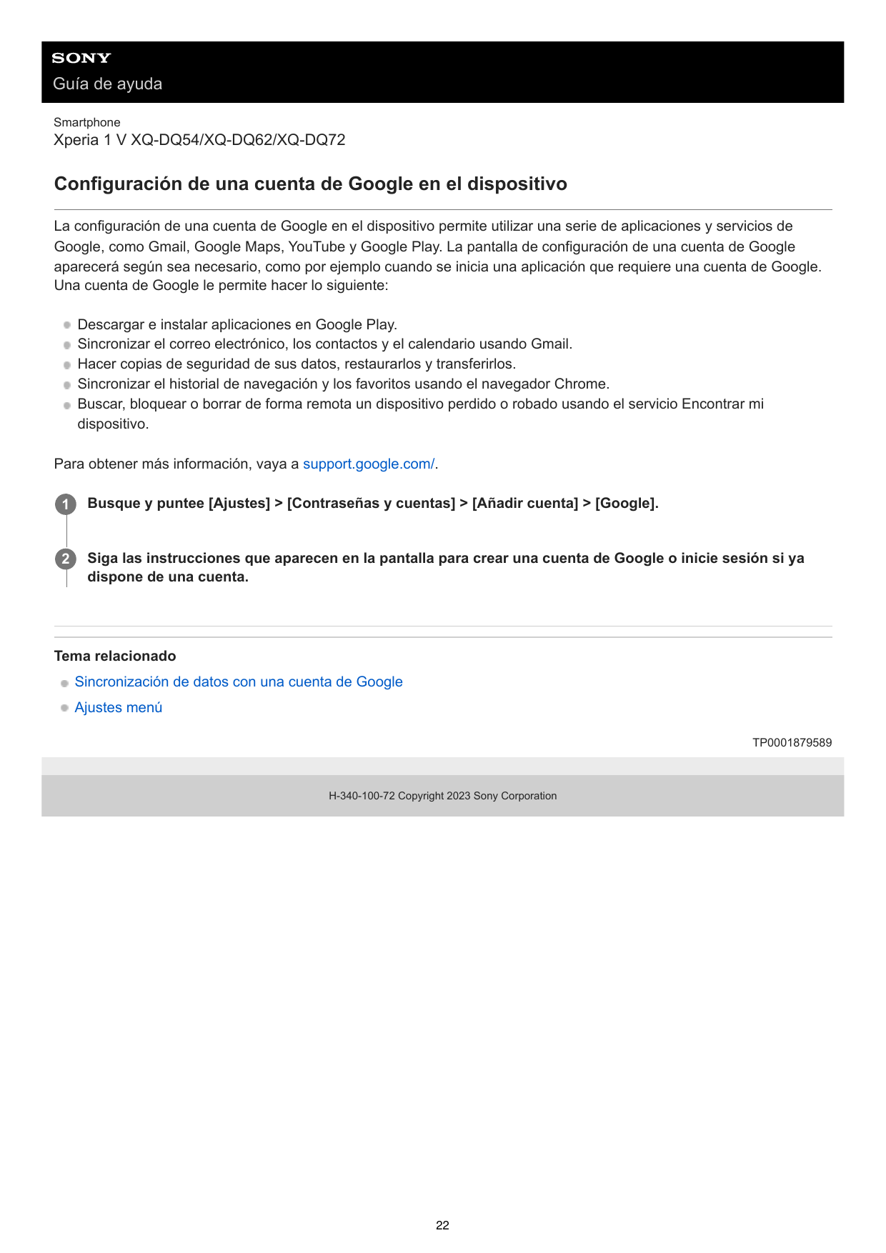 Guía de ayudaSmartphoneXperia 1 V XQ-DQ54/XQ-DQ62/XQ-DQ72Configuración de una cuenta de Google en el dispositivoLa configuración