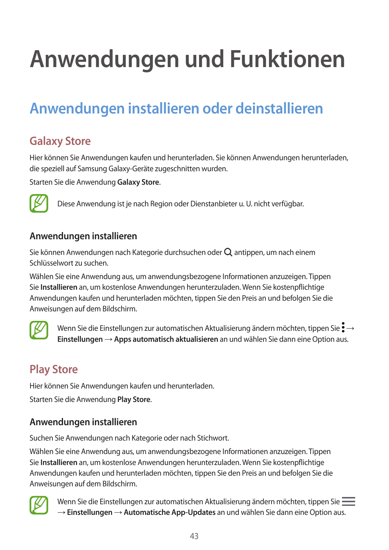 Anwendungen und FunktionenAnwendungen installieren oder deinstallierenGalaxy StoreHier können Sie Anwendungen kaufen und herunte