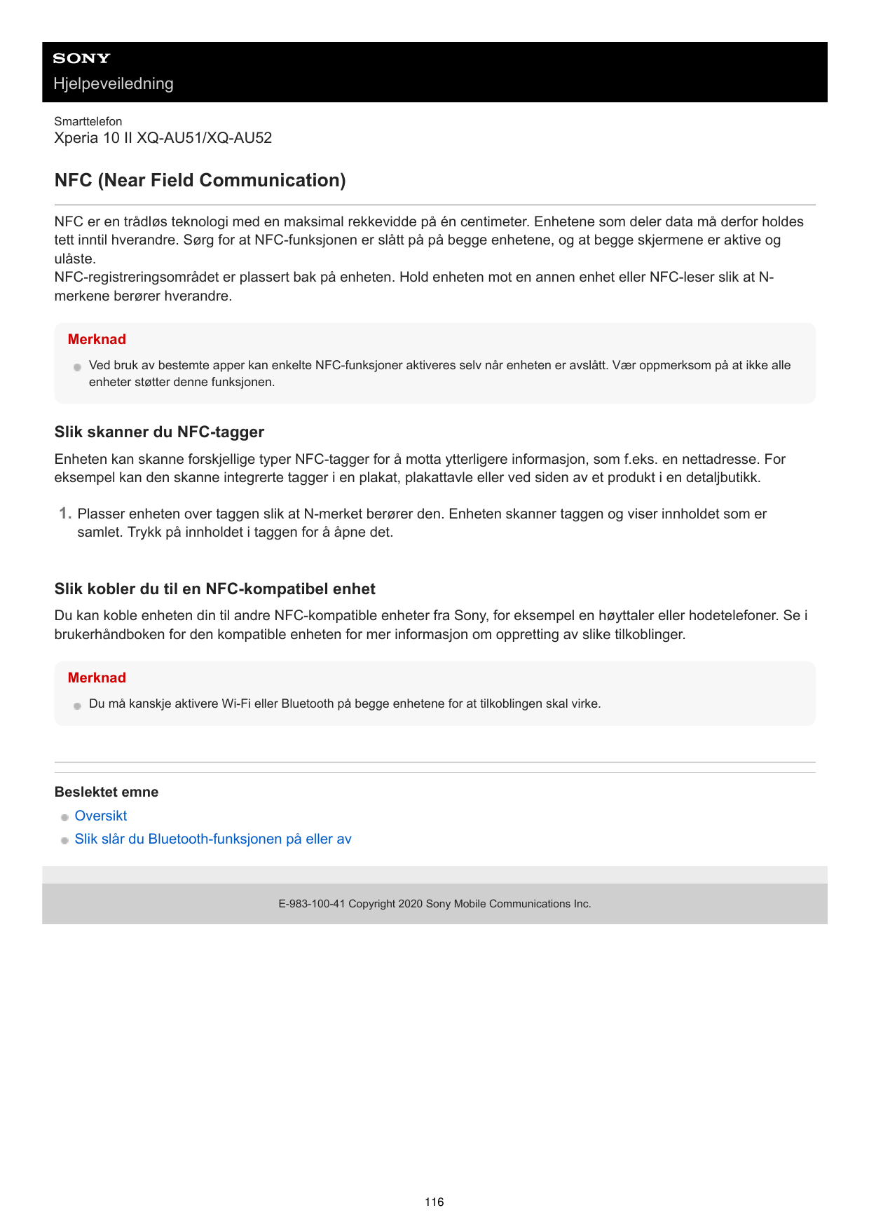 HjelpeveiledningSmarttelefonXperia 10 II XQ-AU51/XQ-AU52NFC (Near Field Communication)NFC er en trådløs teknologi med en maksima