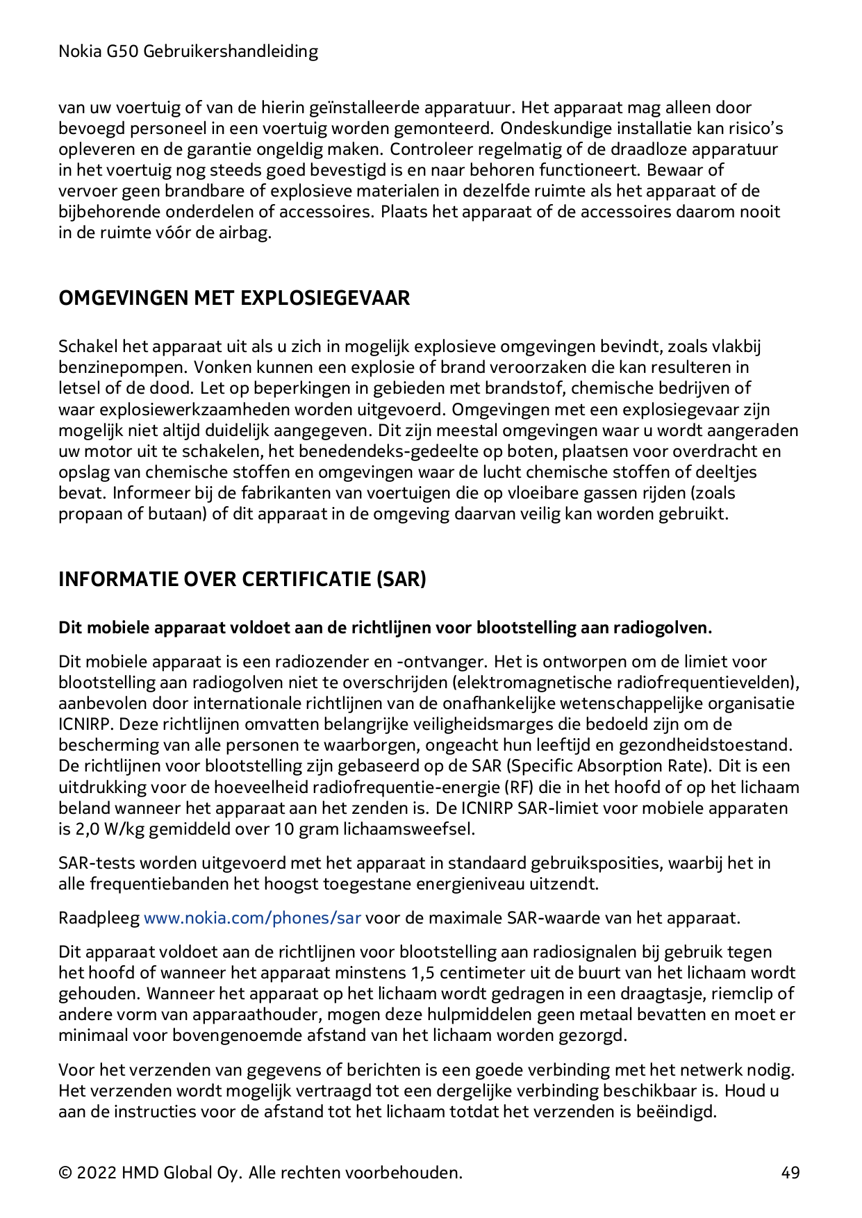 Nokia G50 Gebruikershandleidingvan uw voertuig of van de hierin geïnstalleerde apparatuur. Het apparaat mag alleen doorbevoegd p