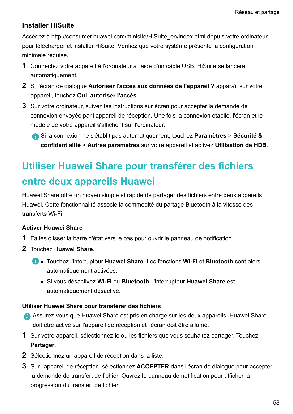 Réseau et partageInstaller HiSuiteAccédez à http://consumer.huawei.com/minisite/HiSuite_en/index.html depuis votre ordinateurpou