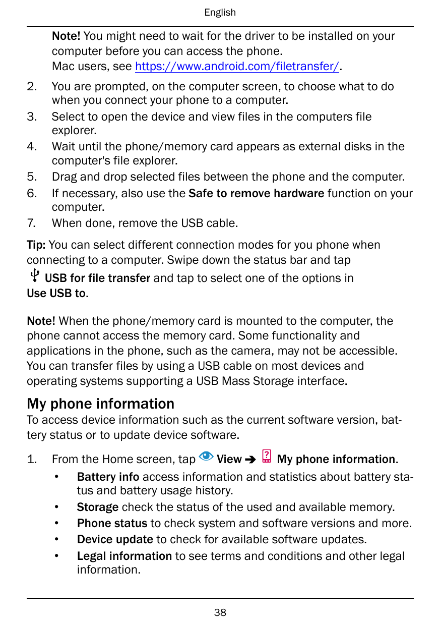 EnglishNote! You might need to wait for the driver to be installed on yourcomputer before you can access the phone.Mac users, se