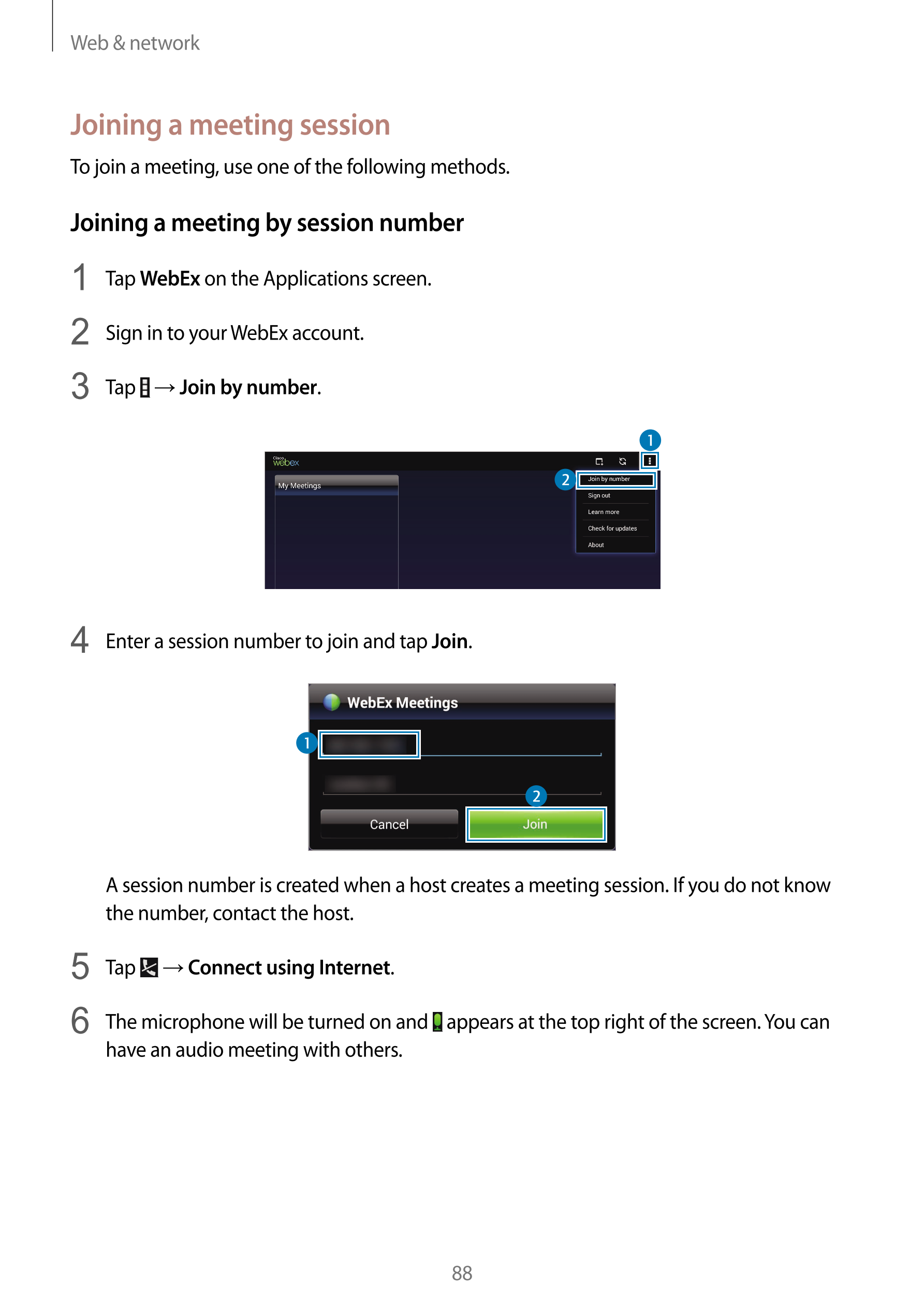 Web & network
Joining a meeting session
To join a meeting, use one of the following methods.
Joining a meeting by session number