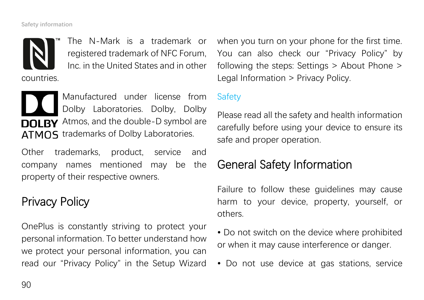 Safety informationThe N-Mark is a trademark orregistered trademark of NFC Forum,Inc. in the United States and in othercountries.