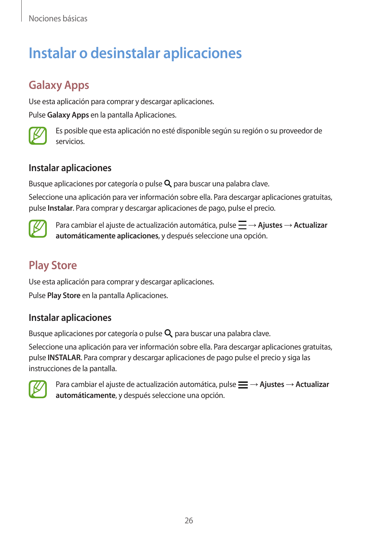 Nociones básicasInstalar o desinstalar aplicacionesGalaxy AppsUse esta aplicación para comprar y descargar aplicaciones.Pulse Ga