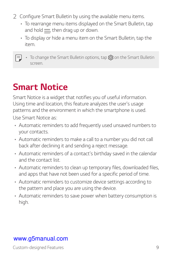 2 Configure Smart Bulletin by using the available menu items.• To rearrange menu items displayed on the Smart Bulletin, tapand h