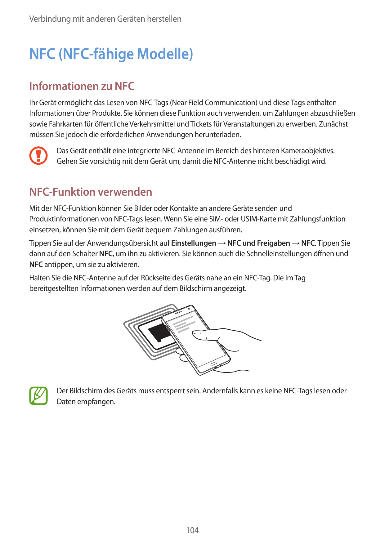 Verbindung mit anderen Geräten herstellenNFC (NFC-fähige Modelle)Informationen zu NFCIhr Gerät ermöglicht das Lesen von NFC-Tags
