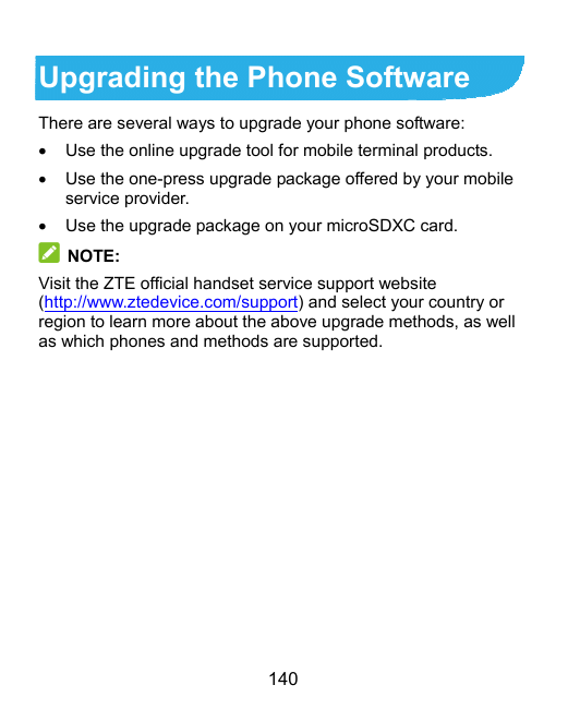 Upgrading the Phone SoftwareThere are several ways to upgrade your phone software:Use the online upgrade tool for mobile termin