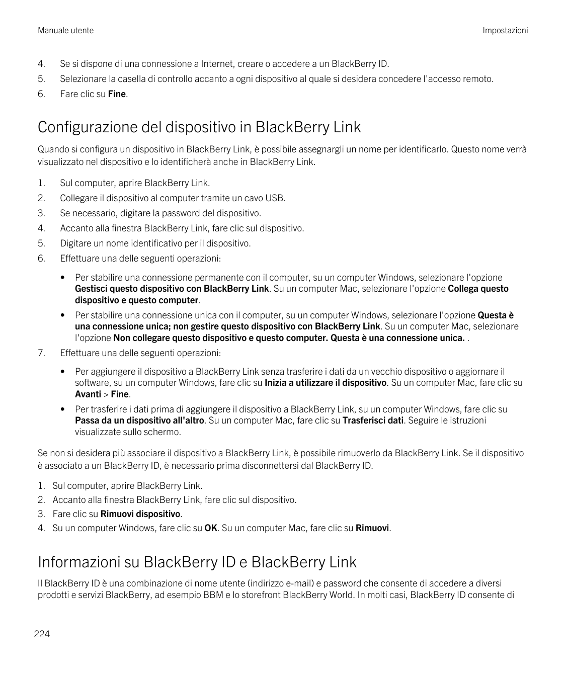 Manuale utenteImpostazioni4.Se si dispone di una connessione a Internet, creare o accedere a un BlackBerry ID.5.Selezionare la c
