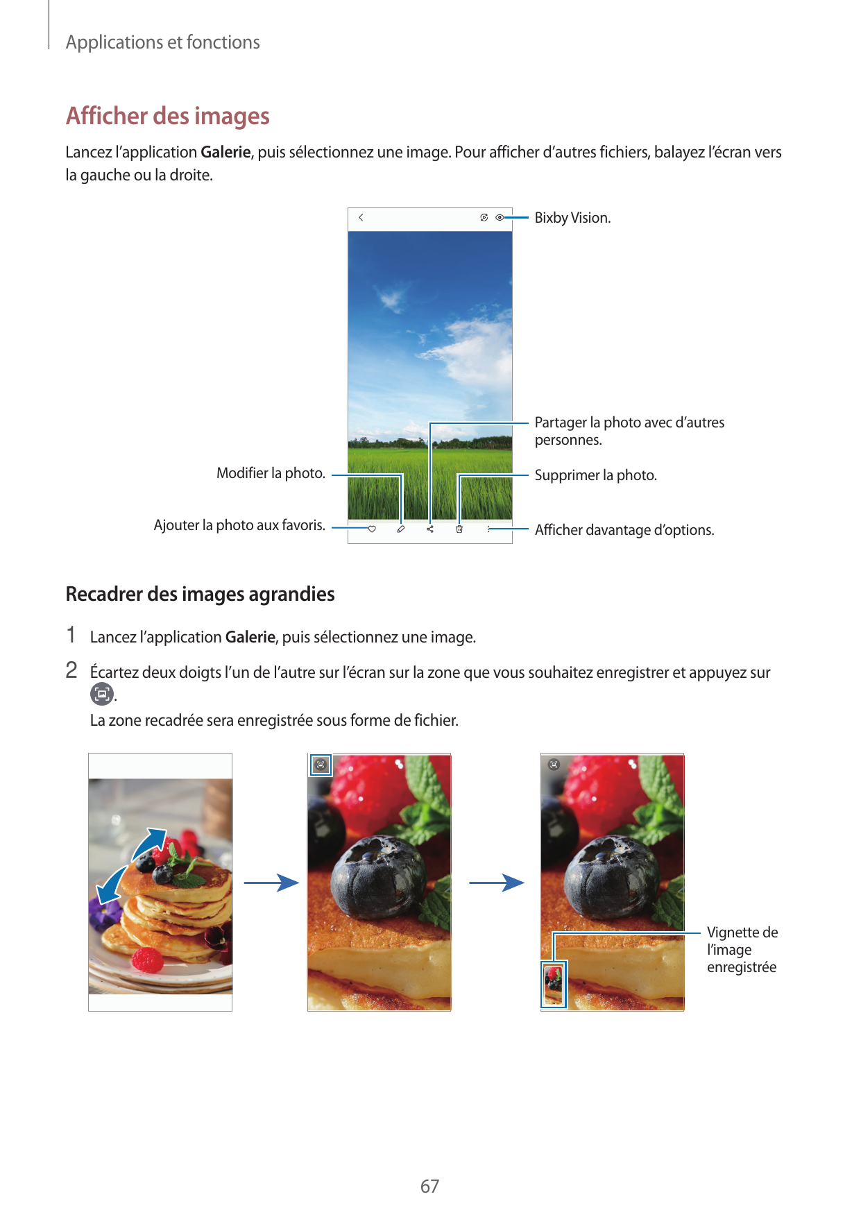 Applications et fonctionsAfficher des imagesLancez l’application Galerie, puis sélectionnez une image. Pour afficher d’autres fi