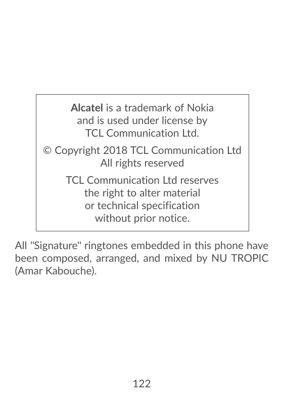 Alcatel is a trademark of Nokiaand is used under license byTCL Communication Ltd.© Copyright 2018 TCL Communication LtdAll right