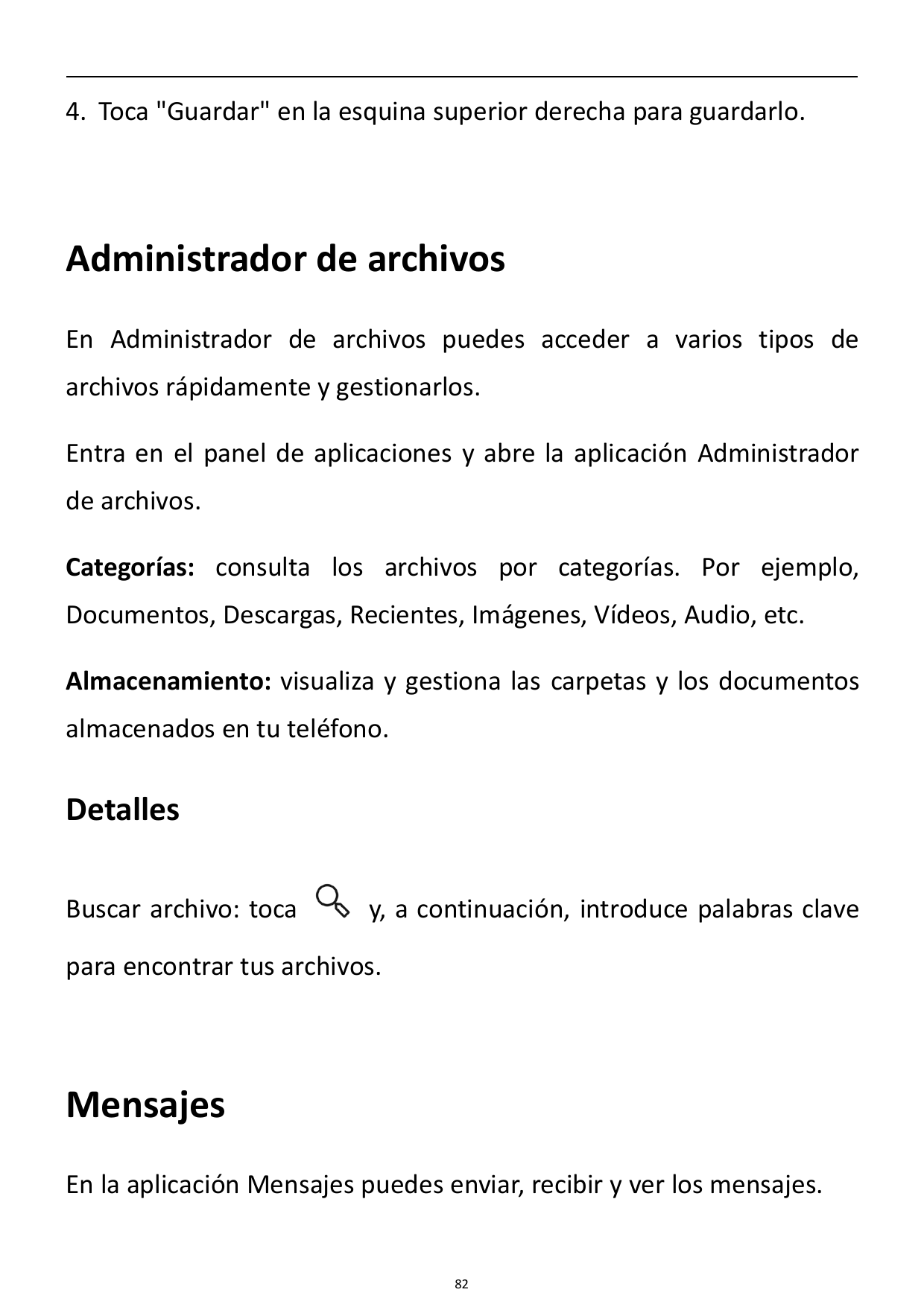 4. Toca "Guardar" en la esquina superior derecha para guardarlo.Administrador de archivosEn Administrador de archivos puedes acc