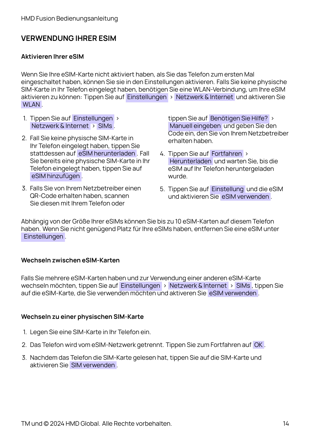 HMD Fusion BedienungsanleitungVERWENDUNG IHRER ESIMAktivieren Ihrer eSIMWenn Sie Ihre eSIM-Karte nicht aktiviert haben, als Sie 