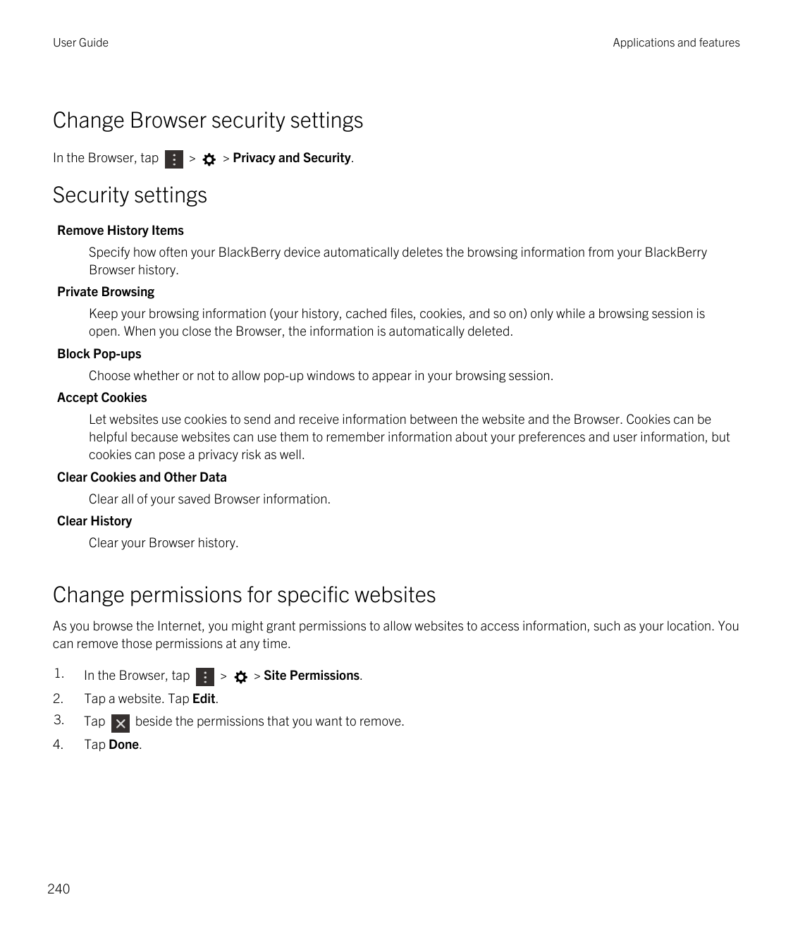 User GuideApplications and featuresChange Browser security settingsIn the Browser, tap>> Privacy and Security.Security settingsR