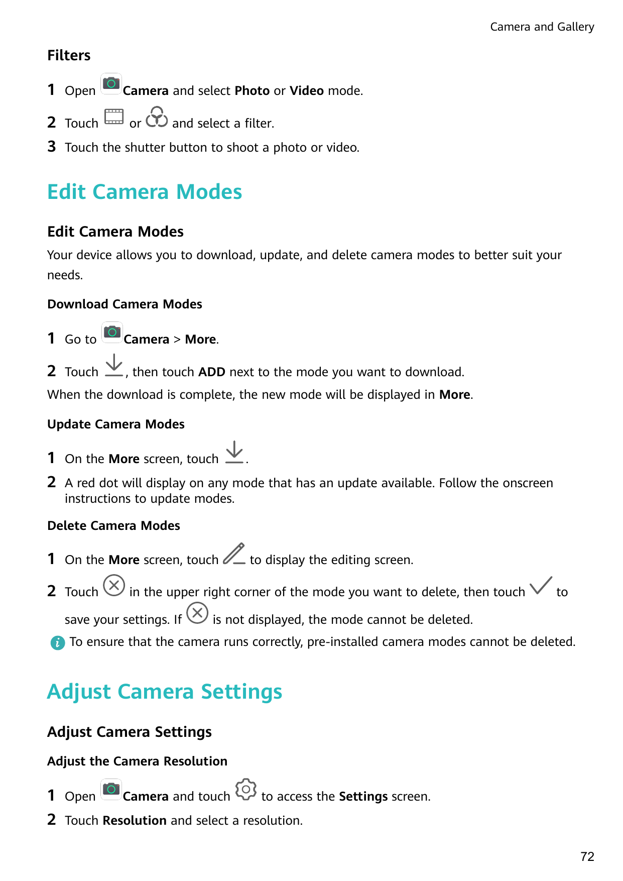 Camera and GalleryFilters1Open2Touch3Touch the shutter button to shoot a photo or video.Camera and select Photo or Video mode.or