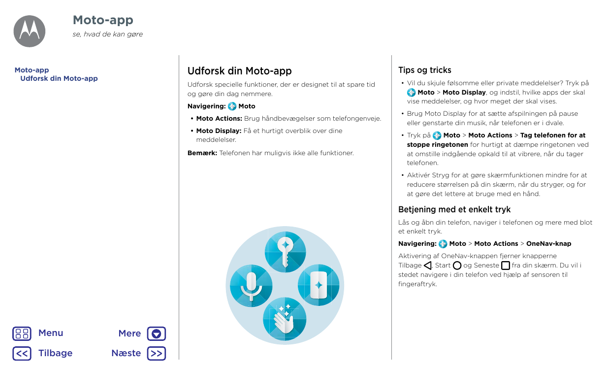 Moto-appse, hvad de kan gøreUdforsk din Moto-appMoto-appUdforsk din Moto-appUdforsk specielle funktioner, der er designet til at