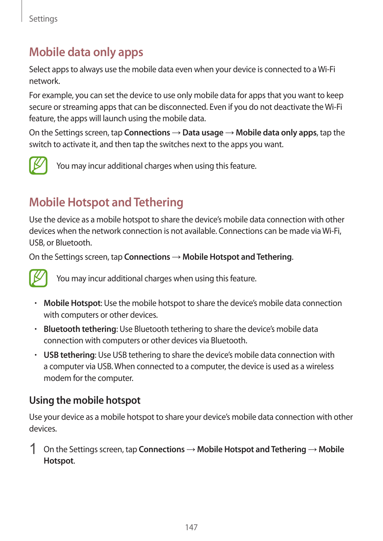 SettingsMobile data only appsSelect apps to always use the mobile data even when your device is connected to a Wi-Finetwork.For 