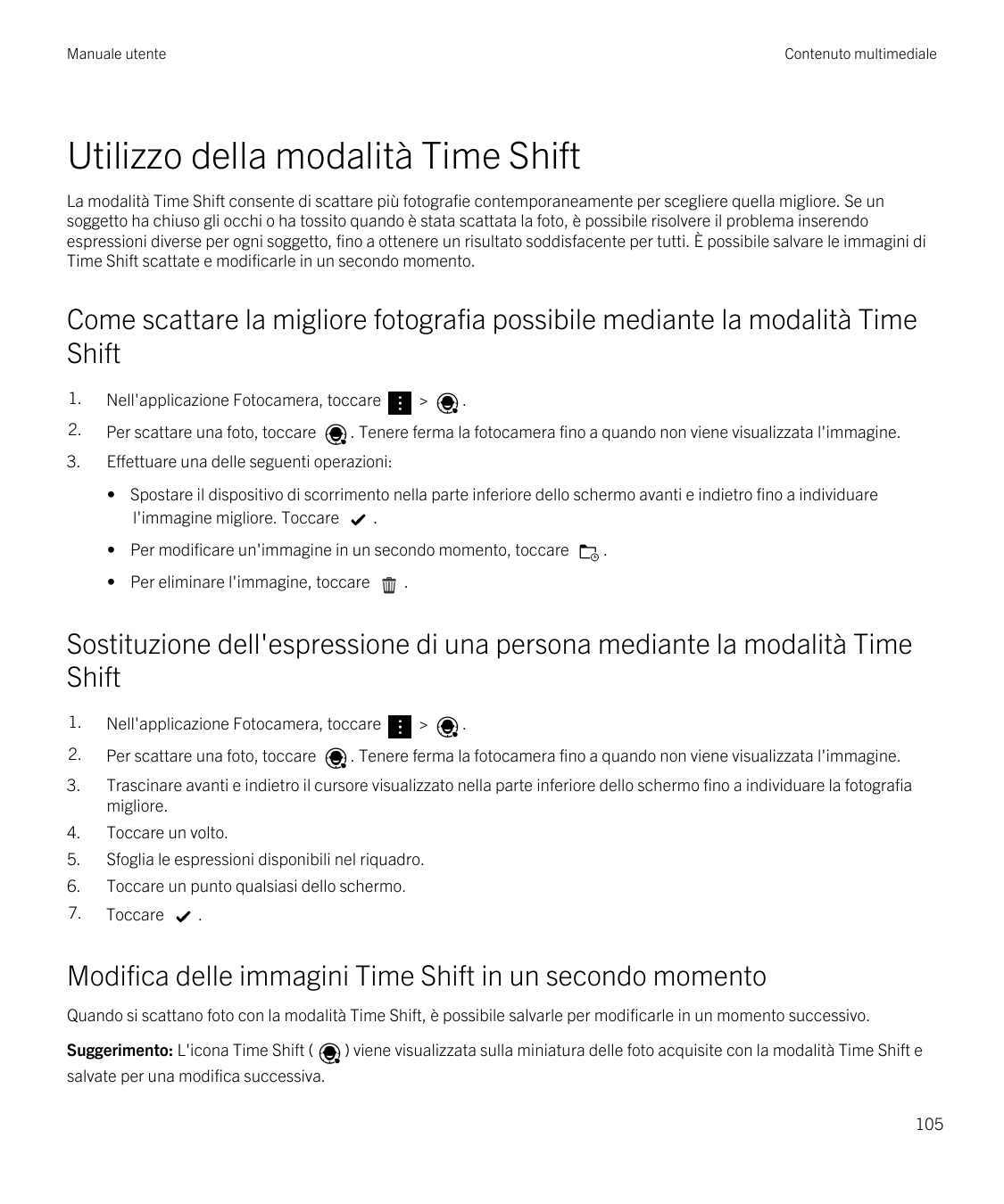 Manuale utenteContenuto multimedialeUtilizzo della modalità Time ShiftLa modalità Time Shift consente di scattare più fotografie