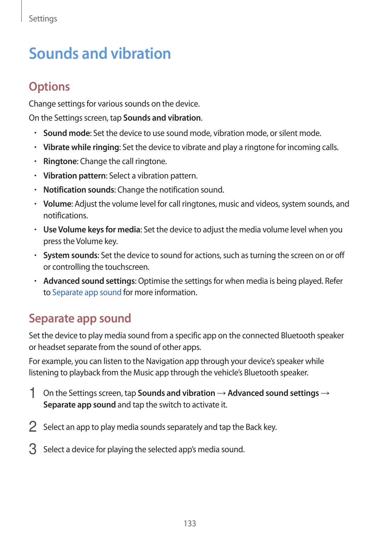 SettingsSounds and vibrationOptionsChange settings for various sounds on the device.On the Settings screen, tap Sounds and vibra