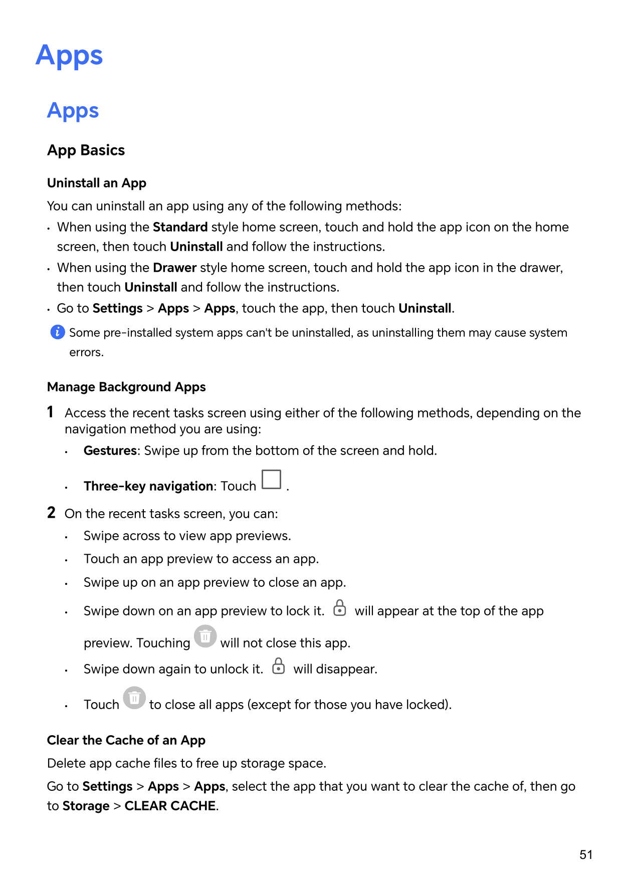 AppsAppsApp BasicsUninstall an AppYou can uninstall an app using any of the following methods:•When using the Standard style hom