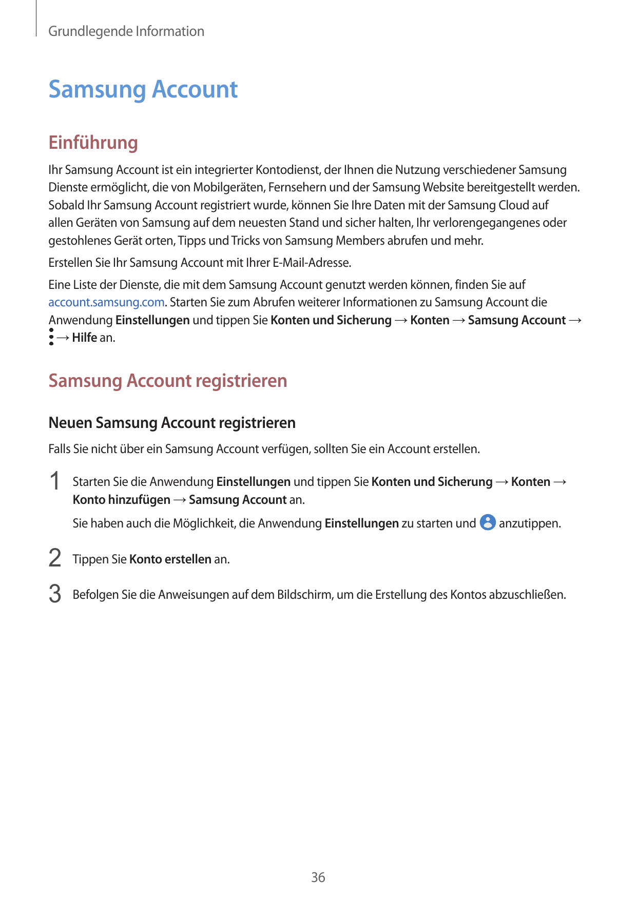 Grundlegende InformationSamsung AccountEinführungIhr Samsung Account ist ein integrierter Kontodienst, der Ihnen die Nutzung ver