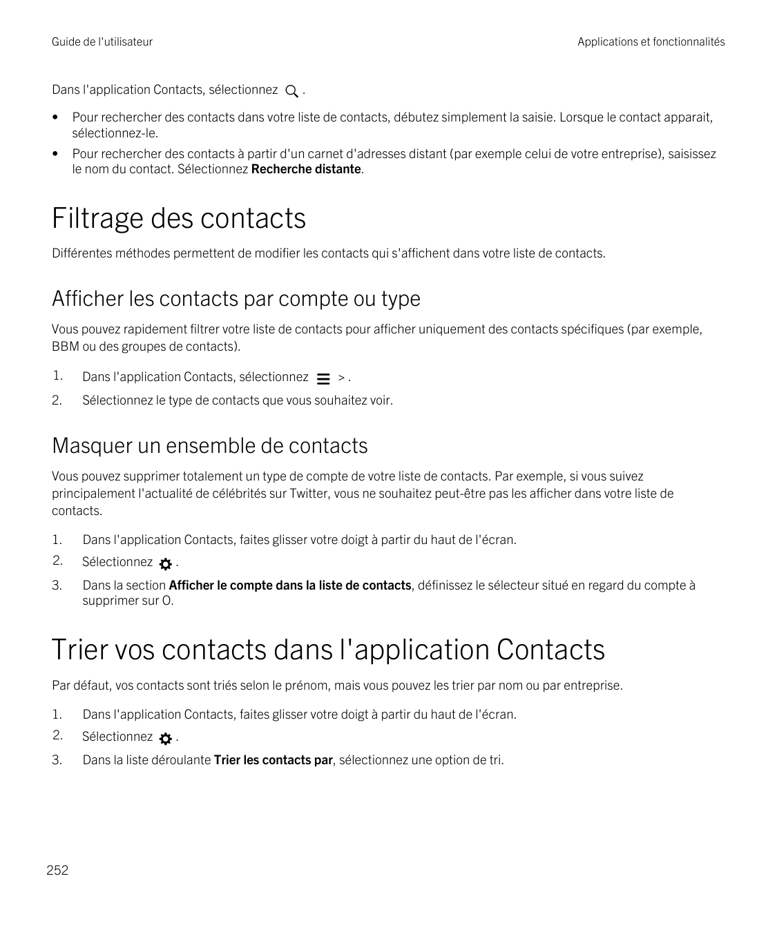 Guide de l'utilisateurApplications et fonctionnalitésDans l'application Contacts, sélectionnez.•Pour rechercher des contacts dan