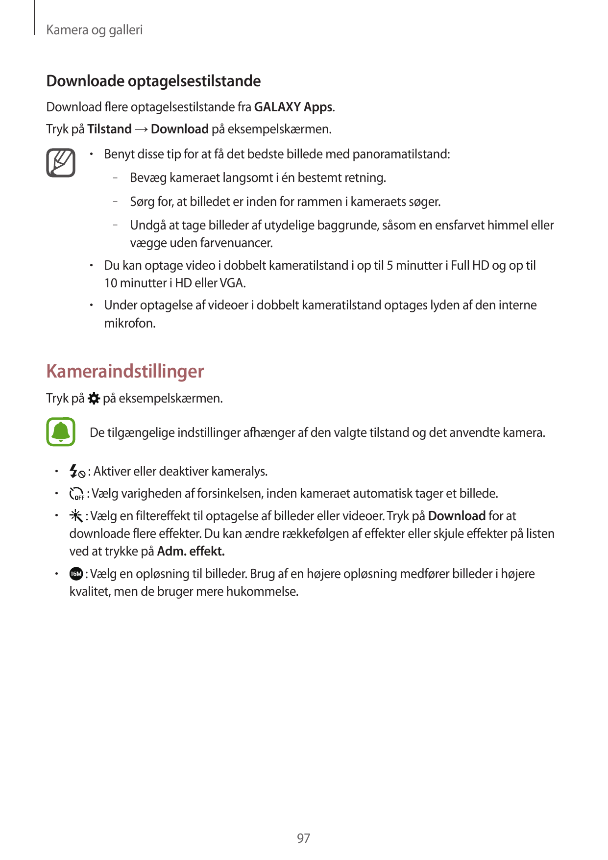 Kamera og galleriDownloade optagelsestilstandeDownload flere optagelsestilstande fra GALAXY Apps.Tryk på Tilstand → Download på 