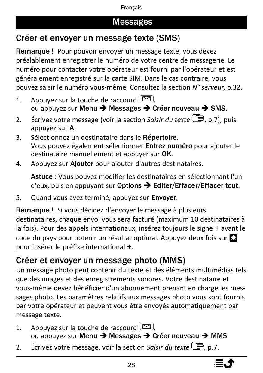 FrançaisMessagesCréer et envoyer un message texte (SMS)Remarque ! Pour pouvoir envoyer un message texte, vous devezpréalablement
