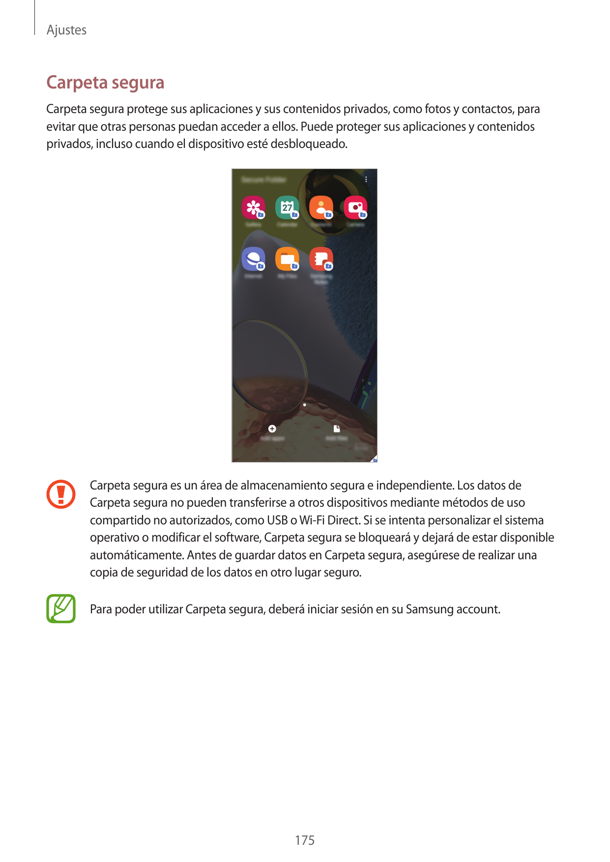 AjustesCarpeta seguraCarpeta segura protege sus aplicaciones y sus contenidos privados, como fotos y contactos, paraevitar que o