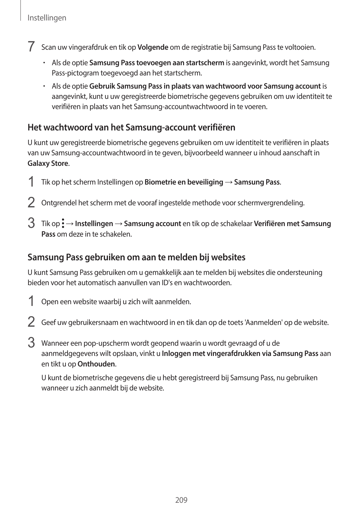 Instellingen7 Scan uw vingerafdruk en tik op Volgende om de registratie bij Samsung Pass te voltooien.• Als de optie Samsung Pas