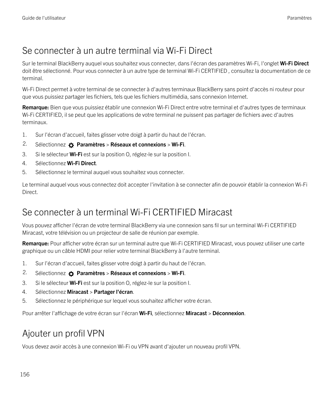 Guide de l'utilisateurParamètresSe connecter à un autre terminal via Wi-Fi DirectSur le terminal BlackBerry auquel vous souhaite