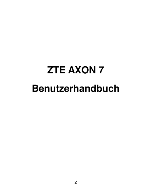 ZTE AXON 7Benutzerhandbuch2