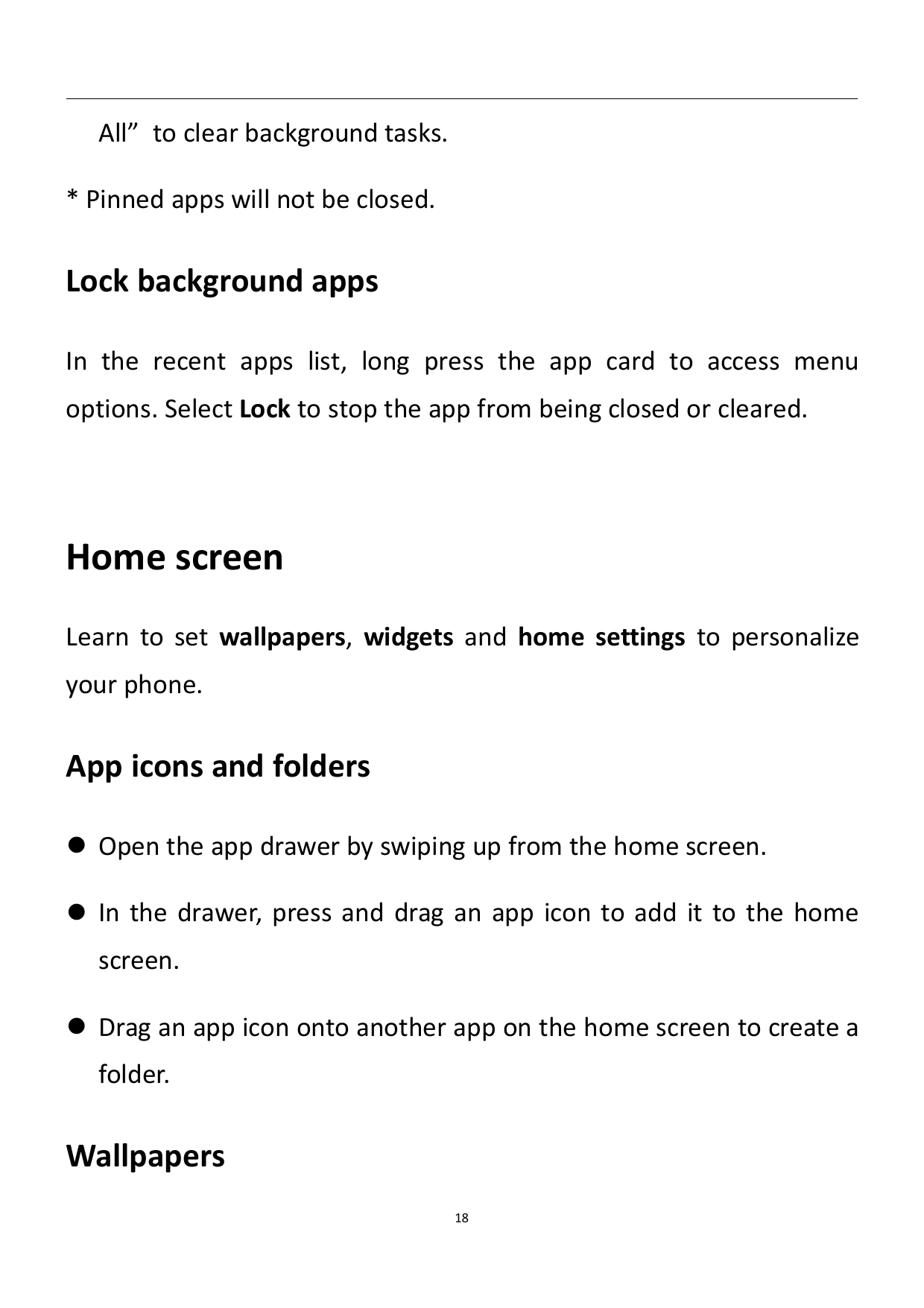 All” to clear background tasks.* Pinned apps will not be closed.Lock background appsIn the recent apps list, long press the app 